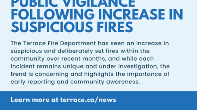 Terrace warns residents about suspicious fires